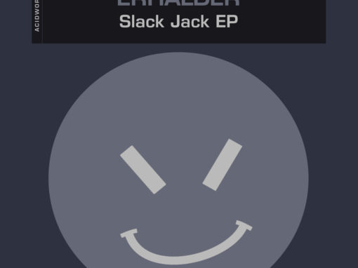 ALBUM: SLACK JACK EP (ACIDWORX)